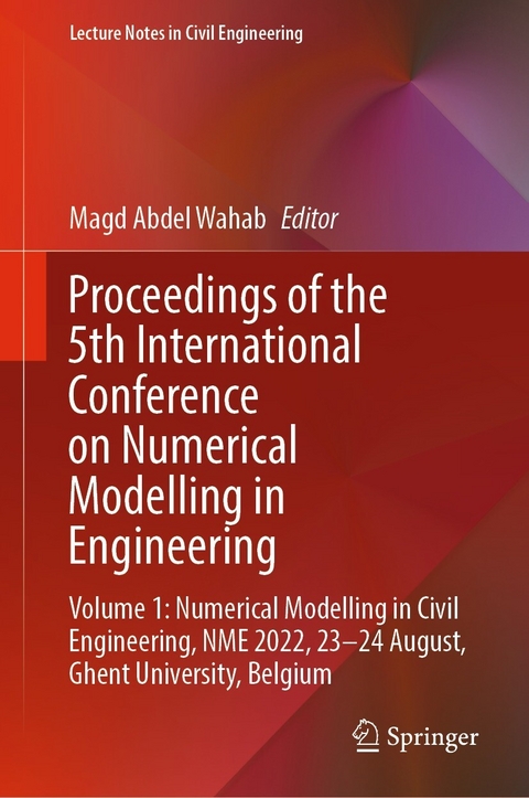 Proceedings of the 5th International Conference on Numerical Modelling in Engineering - 