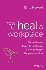 How to Heal a Workplace - Kerry Howard