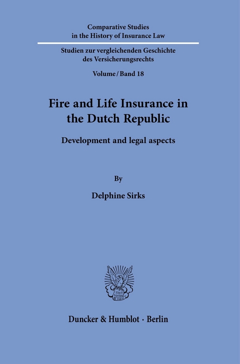 Fire and Life Insurance in the Dutch Republic. -  Delphine Sirks