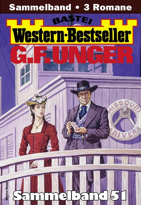 G. F. Unger Western-Bestseller Sammelband 51 - G. F. Unger