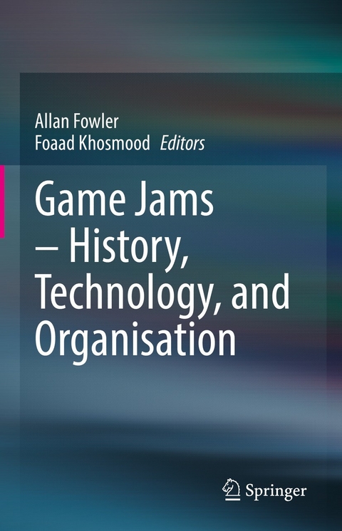 Game Jams - History, Technology, and Organisation - 