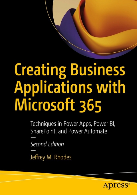Creating Business Applications with Microsoft 365 -  Jeffrey M. Rhodes