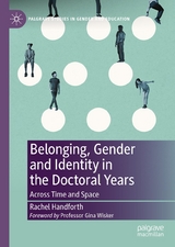 Belonging, Gender and Identity in the Doctoral Years - Rachel Handforth