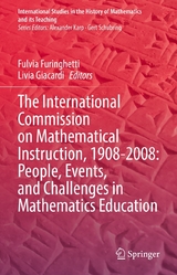 The International Commission on Mathematical Instruction, 1908-2008: People, Events, and Challenges in Mathematics Education - 