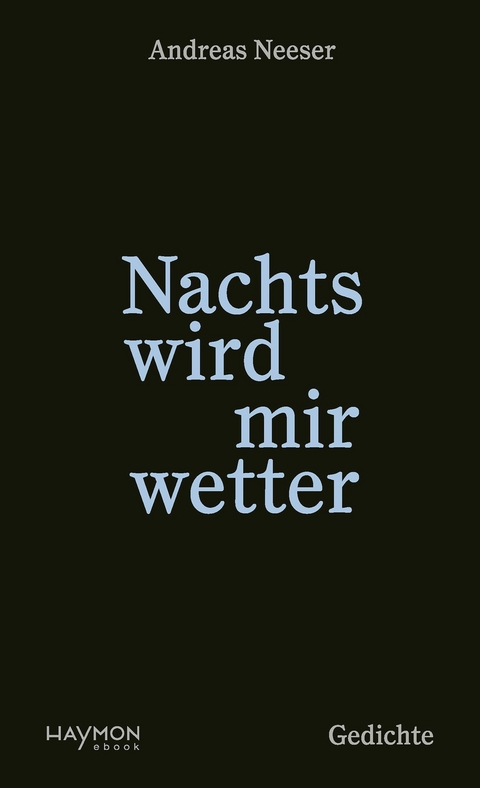 Nachts wird mir wetter -  Andreas Neeser