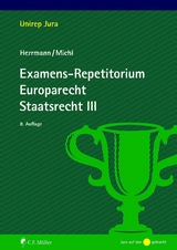 Examens-Repetitorium Europarecht. Staatsrecht III -  Christoph Herrmann,  Walther Michl