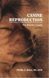 Canine Reproduction - Holst, Phyllis A.