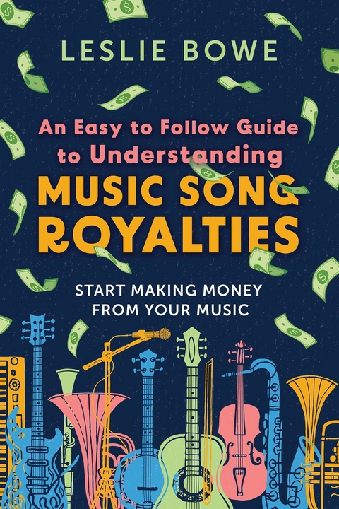 Easy To Follow Guide To Understanding Music Song Royalties -  Leslie Bowe