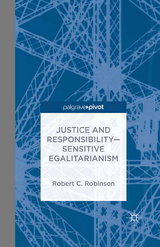 Justice and Responsibility—Sensitive Egalitarianism - R. Robinson