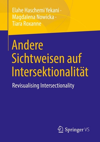 Andere Sichtweisen auf Intersektionalität - Elahe Haschemi Yekani; Magdalena Nowicka; Tiara Roxanne