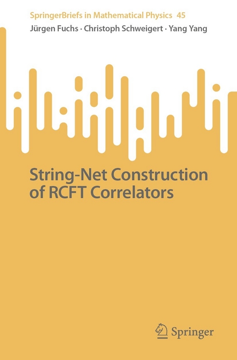 String-Net Construction of RCFT Correlators -  Jürgen Fuchs,  Christoph Schweigert,  Yang