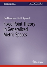 Fixed Point Theory in Generalized Metric Spaces - Erdal KARAPINAR, Ravi P. Agarwal