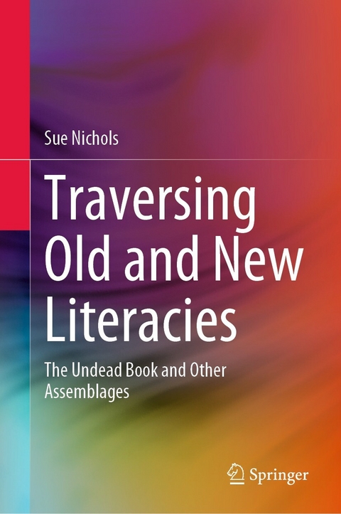 Traversing Old and New Literacies -  Sue Nichols