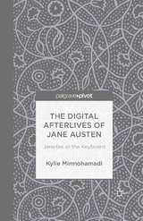 Digital Afterlives of Jane Austen -  K. Mirmohamadi