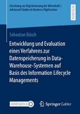 Entwicklung und Evaluation eines Verfahrens zur Datenspeicherung in  Data-Warehouse-Systemen auf Basis des Information Lifecycle Managements -  Sebastian Büsch