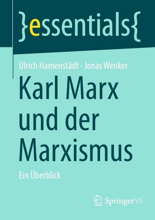 Karl Marx und der Marxismus - Ulrich Hamenstädt; Jonas Wenker