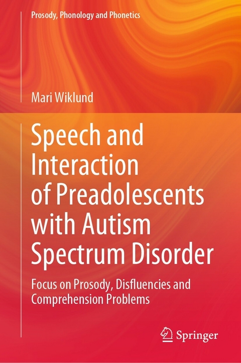 Speech and Interaction of Preadolescents with Autism Spectrum Disorder -  Mari Wiklund