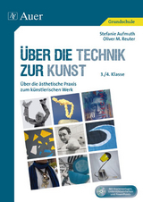 Über die Technik zur Kunst - Stefanie Aufmuth, Oliver M. Reuter