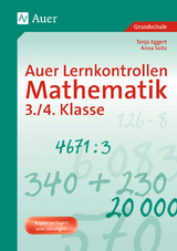 Auer Lernkontrollen Mathematik, Klasse 3/4 - Tanja Eggert, Anna Seitz