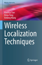 Wireless Localization Techniques -  Xiaohua Tian,  Xinyu Tong,  Xinbing Wang