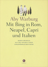 Mit Bing in Rom, Neapel, Capri und Italien - Aby Warburg