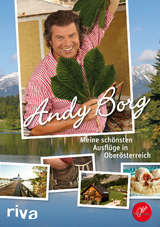 Meine schönsten Ausflüge in Oberösterreich - Andy Borg