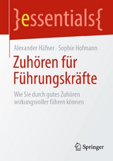 Zuhören für Führungskräfte - Alexander Häfner, Sophie Hofmann