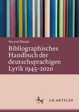 Bibliographisches Handbuch der deutschsprachigen Lyrik 1945-2020 -  Nicolai Riedel