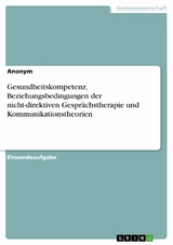 Gesundheitskompetenz, Beziehungsbedingungen der nicht-direktiven Gesprächstherapie und Kommunikationstheorien