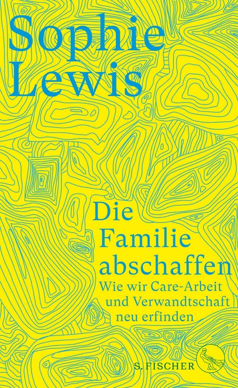 Die Familie abschaffen - Sophie Lewis