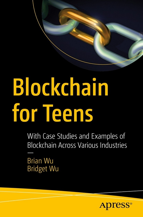 Blockchain for Teens -  Brian Wu,  Bridget Wu