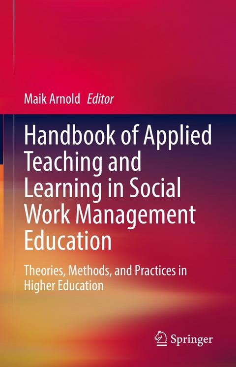 Handbook of Applied Teaching and Learning in Social Work Management Education - 