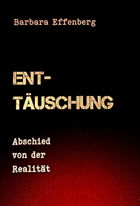 Enttäuschung -  Mag.Mag. Barbara Effenberg