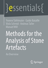 Methods for the Analysis of Stone Artefacts - Yvonne Tafelmaier, Guido Bataille, Viola Schmid, Andreas Taller, Manuel Will