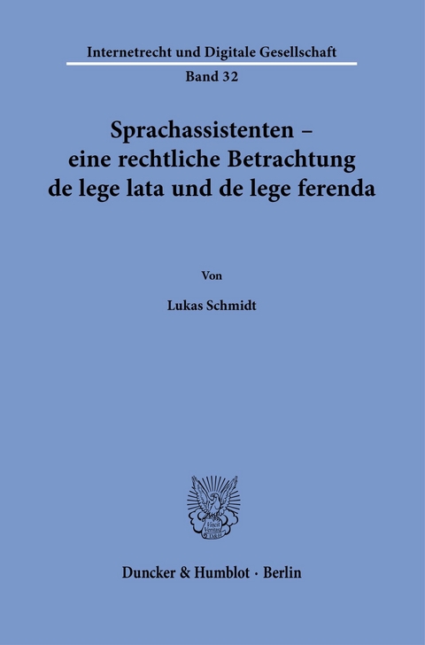 Sprachassistenten - eine rechtliche Betrachtung de lege lata und de lege ferenda. -  Lukas Schmidt