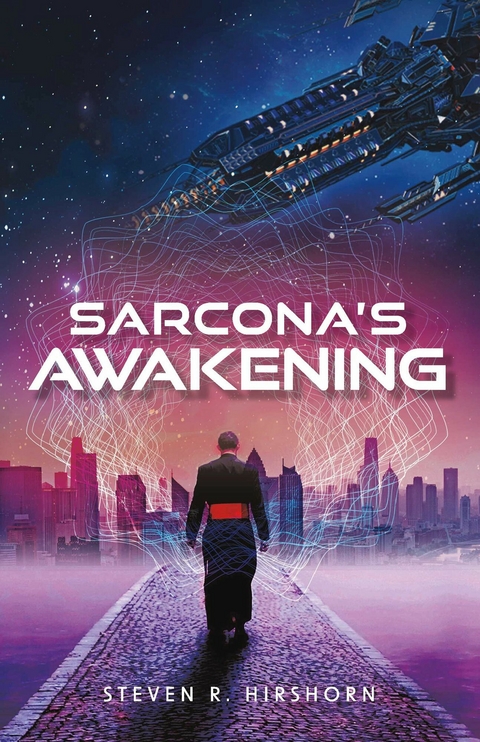 Sarcona's Awakening -  Steven R. Hirshorn