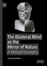 The Bilateral Mind as the Mirror of Nature -  James Blachowicz