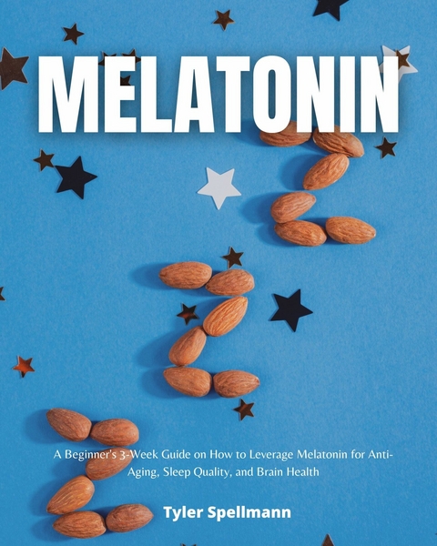 Melatonin Diet -  Tyler Spellmann