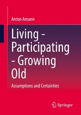 Living - Participating - Growing Old -  Anton Amann