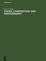 Vision, Composition and Photography - Ernst A. Weber
