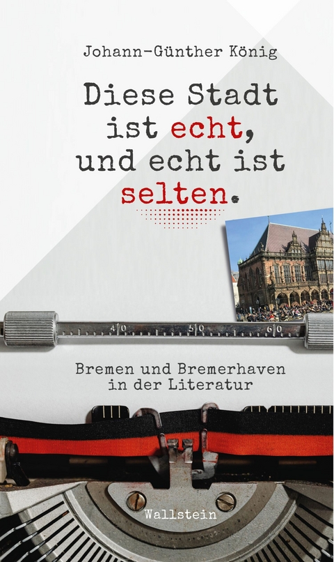 Diese Stadt ist echt, und echt ist selten - Johann-Günther König