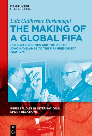 The Making of a Global FIFA - Luiz Burlamaqui