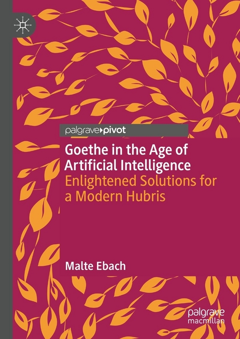 Goethe in the Age of Artificial Intelligence -  Malte Ebach