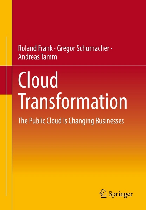 Cloud Transformation -  Roland Frank,  Gregor Schumacher,  Andreas Tamm