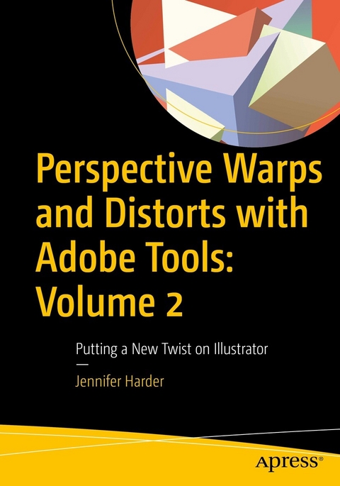 Perspective Warps and Distorts with Adobe Tools: Volume 2 -  Jennifer Harder