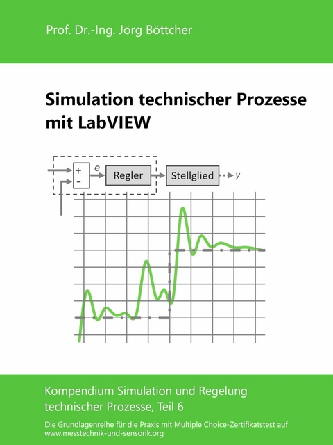 Simulation technischer Prozesse mit LabVIEW - Jörg Böttcher