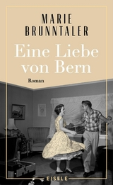 Eine Liebe von Bern -  Marie Brunntaler