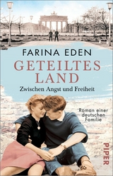 Geteiltes Land - Zwischen Angst und Freiheit -  Farina Eden