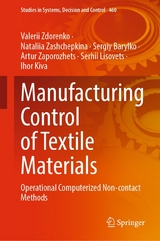 Manufacturing Control of Textile Materials - Valerii Zdorenko, Nataliia Zashchepkina, Sergiy Barylko, Artur Zaporozhets, Serhii Lisovets, Ihor Kiva