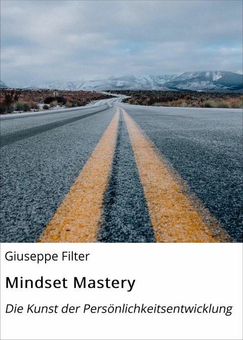 Mindset Mastery - Giuseppe Filter, Intellectua Lee